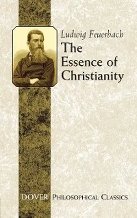 Feuerbach |  The Essence of Christianity | eBook | Sack Fachmedien