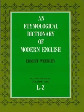 Weekley |  Etymological Dictionary of Modern English, Vol. 2 | eBook | Sack Fachmedien