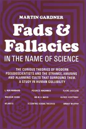 Gardner |  Fads and Fallacies in the Name of Science | eBook | Sack Fachmedien