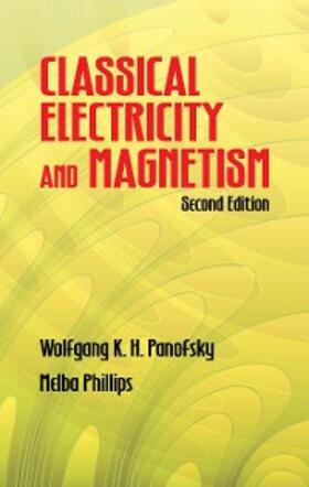 Panofsky / Phillips |  Classical Electricity and Magnetism | eBook | Sack Fachmedien