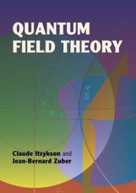 Itzykson / Zuber |  Quantum Field Theory | eBook | Sack Fachmedien
