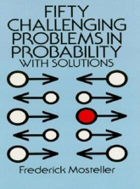 Mosteller |  Fifty Challenging Problems in Probability with Solutions | eBook | Sack Fachmedien