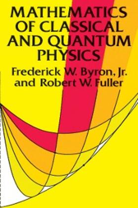 Byron / Fuller |  Mathematics of Classical and Quantum Physics | eBook | Sack Fachmedien