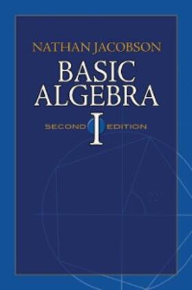 Jacobson |  Basic Algebra I | eBook | Sack Fachmedien