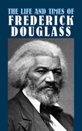 Douglass |  Life and Times of Frederick Douglass | eBook | Sack Fachmedien
