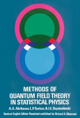 Abrikosov / Gorkov / Dzyaloshinski |  Methods of Quantum Field Theory in Statistical Physics | eBook | Sack Fachmedien