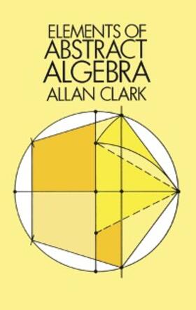 Clark |  Elements of Abstract Algebra | eBook | Sack Fachmedien