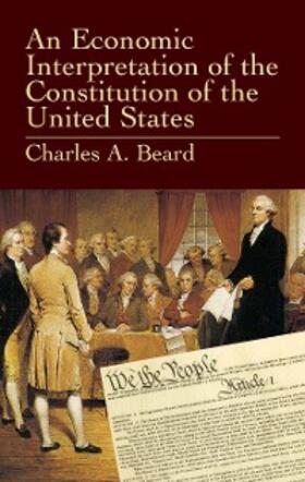 Beard |  Economic Interpretation of the Constitution of the United States | eBook | Sack Fachmedien