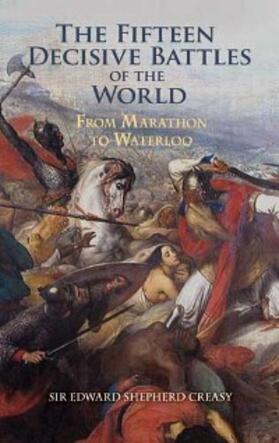 Creasy |  Fifteen Decisive Battles of the World | eBook | Sack Fachmedien