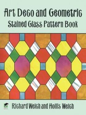 Welch |  Art Deco and Geometric Stained Glass Pattern Book | eBook | Sack Fachmedien