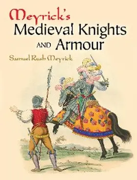 Meyrick |  Meyrick's Medieval Knights and Armour | eBook | Sack Fachmedien