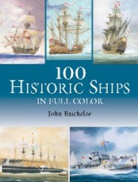 Batchelor |  100 Historic Ships in Full Color | eBook | Sack Fachmedien