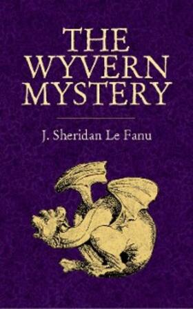 Le Fanu |  The Wyvern Mystery | eBook | Sack Fachmedien