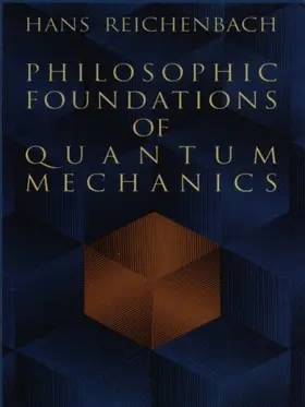 Reichenbach |  Philosophic Foundations of Quantum Mechanics | eBook | Sack Fachmedien
