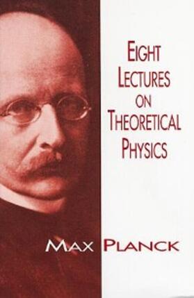 Planck |  Eight Lectures on Theoretical Physics | eBook | Sack Fachmedien