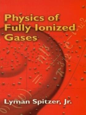 Spitzer |  Physics of Fully Ionized Gases | eBook | Sack Fachmedien