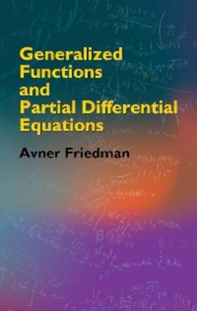 Friedman | Generalized Functions and Partial Differential Equations | E-Book | www.sack.de