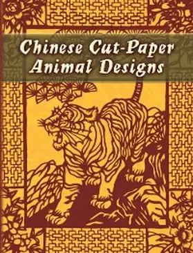 Dover |  Chinese Cut-Paper Animal Designs | eBook | Sack Fachmedien