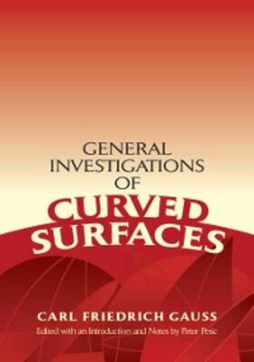 Gauss |  General Investigations of Curved Surfaces | eBook | Sack Fachmedien