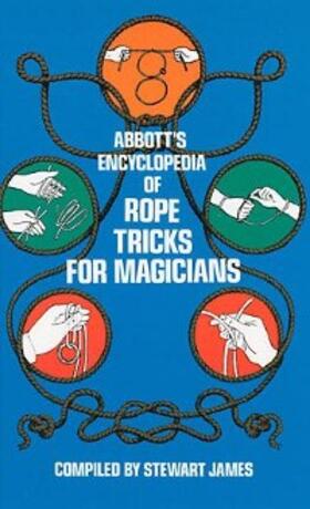 James |  Abbott's Encyclopedia of Rope Tricks for Magicians | eBook | Sack Fachmedien
