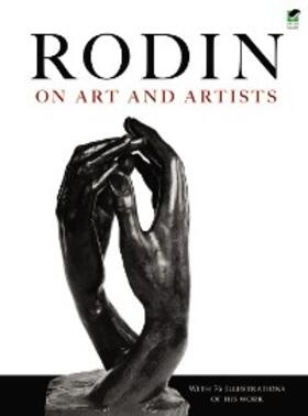 Rodin |  Rodin on Art and Artists | eBook | Sack Fachmedien