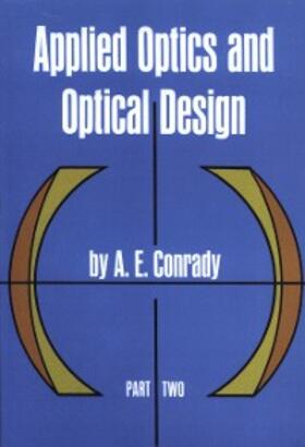 Conrady |  Applied Optics and Optical Design, Part Two | eBook | Sack Fachmedien