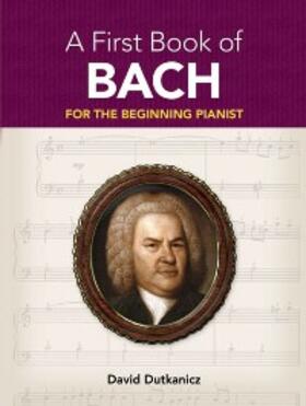 Dutkanicz | First Book of Bach | E-Book | www.sack.de