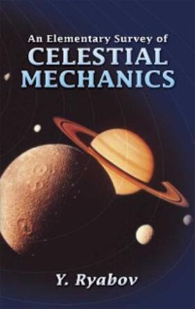 Ryabov |  An Elementary Survey of Celestial Mechanics | eBook | Sack Fachmedien