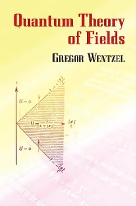 Wentzel |  Quantum Theory of Fields | eBook | Sack Fachmedien