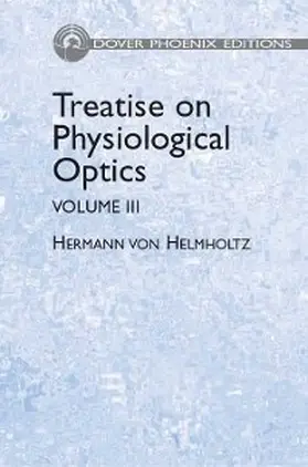 Helmholtz |  Treatise on Physiological Optics, Volume III | eBook | Sack Fachmedien