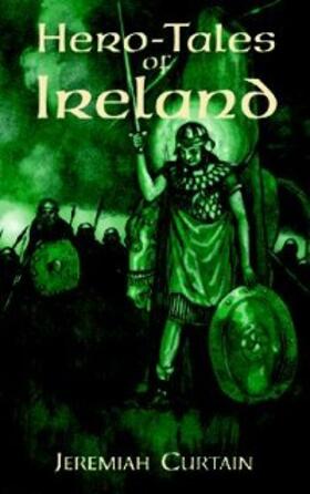 Curtin |  Hero-Tales of Ireland | eBook | Sack Fachmedien