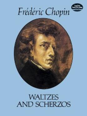 Chopin |  Waltzes and Scherzos | eBook | Sack Fachmedien
