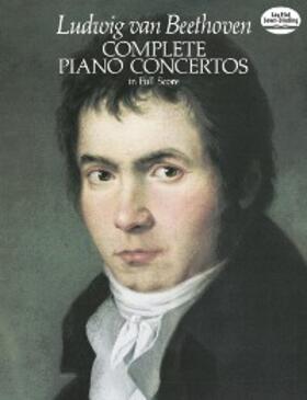 Beethoven |  Complete Piano Concertos in Full Score | eBook | Sack Fachmedien