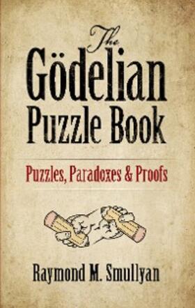 Smullyan |  Godelian Puzzle Book | eBook | Sack Fachmedien