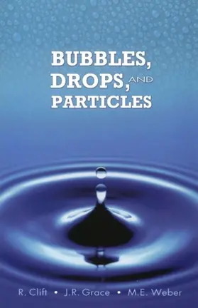 Clift / Grace / Weber |  Bubbles, Drops, and Particles | eBook | Sack Fachmedien