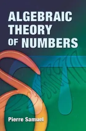 Samuel |  Algebraic Theory of Numbers | eBook | Sack Fachmedien
