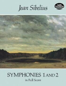 Sibelius |  Symphonies 1 and 2 in Full Score | eBook | Sack Fachmedien