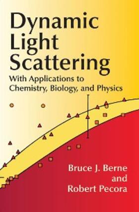 Berne / Pecora |  Dynamic Light Scattering | eBook | Sack Fachmedien