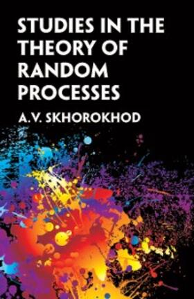 Skorokhod |  Studies in the Theory of Random Processes | eBook | Sack Fachmedien