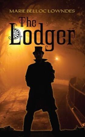 Lowndes |  The Lodger | eBook | Sack Fachmedien