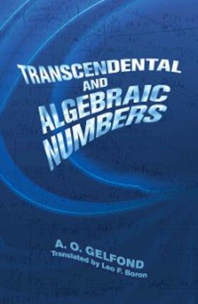 Gelfond |  Transcendental and Algebraic Numbers | eBook | Sack Fachmedien