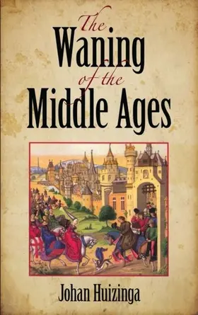 Huizinga |  Waning of the Middle Ages | eBook | Sack Fachmedien