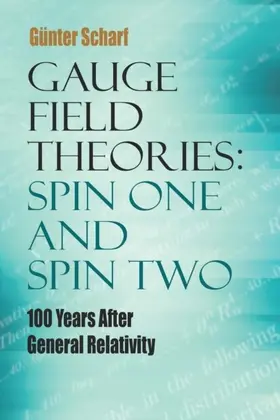 Scharf |  Gauge Field Theories: Spin One and Spin Two | eBook | Sack Fachmedien