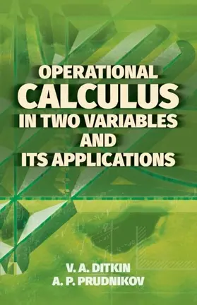 Ditkin / Prudnikov |  Operational Calculus in Two Variables and Its Applications | eBook | Sack Fachmedien