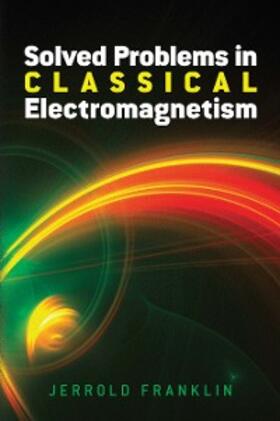 Franklin |  Solved Problems in Classical Electromagnetism | eBook | Sack Fachmedien