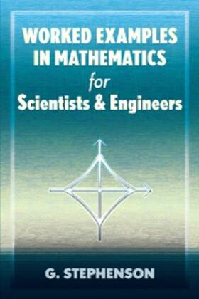 Stephenson |  Worked Examples in Mathematics for Scientists and Engineers | eBook | Sack Fachmedien