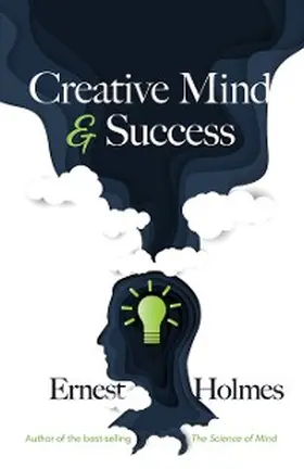 Holmes |  Creative Mind and Success | eBook | Sack Fachmedien
