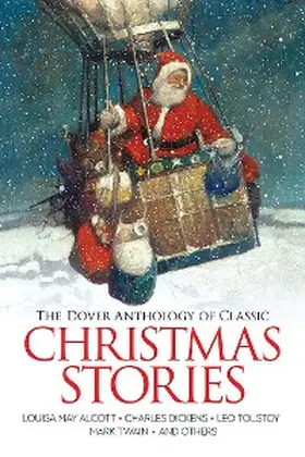 Alcott / Henry / Stowe |  Dover Anthology of Classic Christmas Stories | eBook | Sack Fachmedien