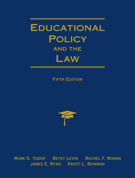 Yudof / Levin / Moran |  Educational Policy and the Law | Buch |  Sack Fachmedien