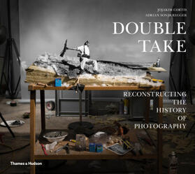 Cortis / Sonderegger |  Double Take: The World's Most Iconic Photographs Meticulously Re-Created in Miniature | Buch |  Sack Fachmedien